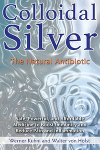 Obrazek HOLST, W: COLLOIDAL SILVER
