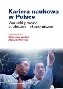 Obrazek Kariera naukowa w Polsce Warunki prawne, społeczne i ekonomiczne