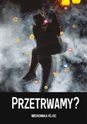 Polska książka : Przetrwamy... - Weronika Kloc