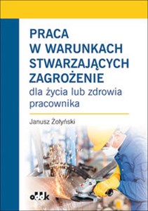 Bild von Praca w warunkach stwarzających zagrożenie dla życia lub zdrowia pracownika