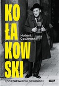 Książka : Kołakowski... - Hubert Czyżewski
