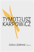 Dzieła zeb... - Tymoteusz Karpowicz -  polnische Bücher