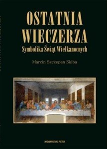 Bild von Ostatnia wieczerza. Symbolika Świąt Wielkanocnych