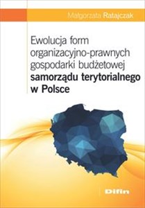Obrazek Ewolucja form organizacyjno-prawnych gospodarki budżetowej samorządu terytorialnego w Polsce