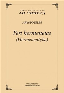 Obrazek Hermeneutyka Peri hermeneias wersja polsko-angielska