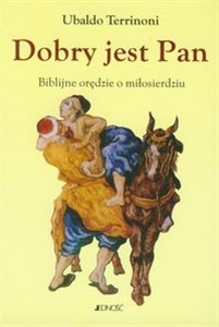 Obrazek Dobry jest Pan Biblijne orędzie o miłosierdziu