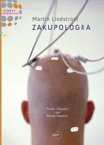 Obrazek Zakupologia Prawdy i kłamstwa o tym, dlaczego kupujemy