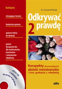 Obrazek Odkrywać prawdę Konspekty dla prowadzących zbiórki ministranckie i inne spotkania z młodzieżą (tom II)