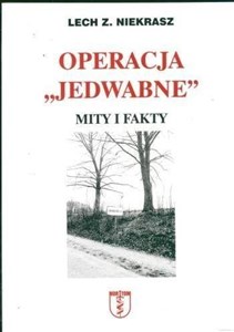 Obrazek Operacja "Jedwabne". Mity i fakty