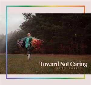 Bild von Toward Not Caring CD