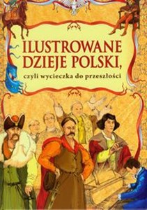Bild von Ilustrowane dzieje Polski czyli wycieczka do przeszłości