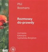 Książka : Rozmowy do... - Phil  Bosmans, Katarzyna  Szymańska-Borginon