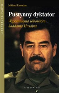 Obrazek Pustynny dyktator Wspomnienia sobowtóra Saddama Husajna