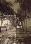 Był dom...... - Anna Szatkowska -  polnische Bücher