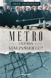 Obrazek Metro Stefana Starzyńskiego?