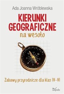 Bild von Kierunki geograficzne na wesoło Zabawy przyrodnicze dla klas IV-VI