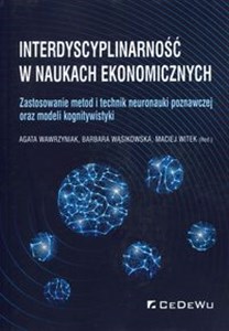 Bild von Interdyscyplinarność w naukach ekonomicznych Zastosowanie metod i technik neuronauki poznawczej oraz modeli kognitywistyki