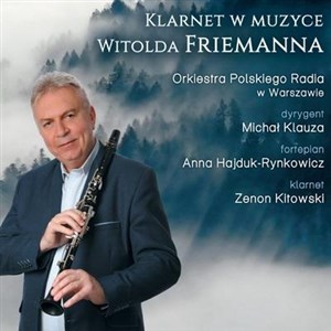 Obrazek Klarnet w muzyce Witolda Friemanna CD
