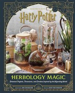 Bild von Harry Potter Herbology Magic Botanical Projects, Terrariums, and Gardens Inspired by the Wizarding World