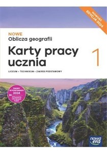 Obrazek Nowe Oblicza geografii 1 Karty pracy ucznia zakres podstawowy Edycja 2024 Liceum Technikum