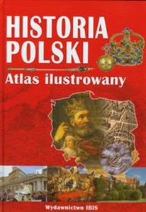 Bild von Historia Polski Atlas ilustrowany