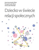Zobacz : Dziecko w ... - Patrycja Curyło-Sikora