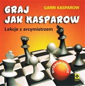 Graj jak K... - Garii Kasparow -  Polnische Buchandlung 