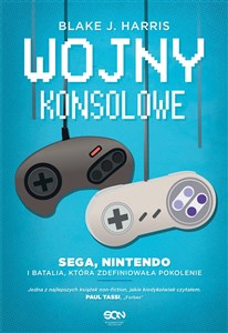 Obrazek Wojny konsolowe SEGA, Nintendo i batalia, która zdefiniowała pokolenie