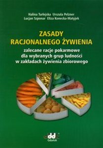 Bild von Zasady racjonalnego żywienia zalecane racje pokarmowe dla wybranych grup ludności w zakładach żywienia zbiorowego