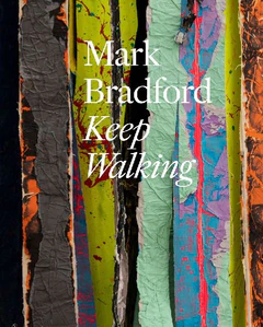 Bild von MARK BRADFORD: KEEP WALKING