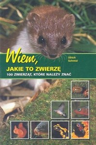 Obrazek Wiem jakie to zwierzę 100 zwierząt, które należy znać