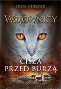 Polska książka : Cisza prze... - Erin Hunter
