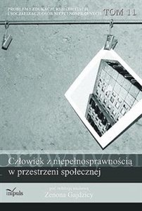 Obrazek Człowiek z niepełnosprawnością w przestrzeni społecznej t.11