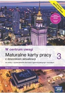 Obrazek Wiedza o społeczeństwie W centrum uwagi Maturalne karty pracy z dziennikiem aktualizacji 3 Zakres rozszerzony Liceum i techniku,