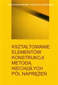 Zobacz : Kształtowa... - Witold Bodaszewski, Wojciech Szczepiński