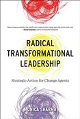 Zeige Details für Radical Transformational Leadership: Strategic Action for Change Agents Radical Tr... - Monica Sharma -  Polnische Buchandlung