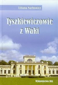 Obrazek Tyszkiewiczowie z Waki