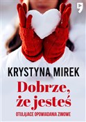 Polska książka : Dobrze, że... - Krystyna Mirek