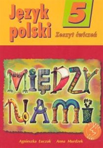 Bild von Między nami 5 Język polski Zeszyt ćwiczeń Szkoła podstawowa