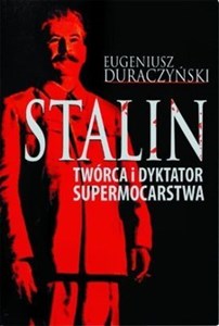 Obrazek Stalin Twórca i dyktator supermocarstwa