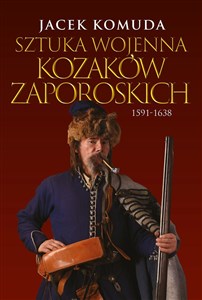Obrazek Sztuka wojenna kozaków zaporoskich 1591-1638