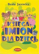 Księga imi... - Beata Jacewicz -  Książka z wysyłką do Niemiec 