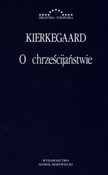 Książka : O chrześci... - Kierkegaard