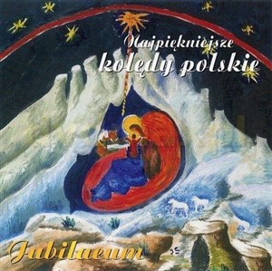 Obrazek Jubilaeum. Najpiękniejsze kolędy polskie CD