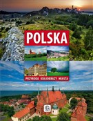 Pokaż szczegóły dla Polska Przyroda Krajobrazy Miasta Polska Prz... - Opracowanie Zbiorowe - buch auf polnisch