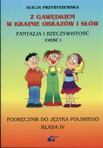 Obrazek Z Gawędkiem w krainie obrazów i słów 4 Podręcznik Część 1