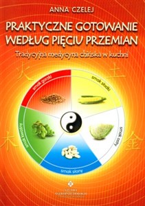 Bild von Praktyczne gotowanie według Pięciu Przemian Tradycyjna medycyna chińska w kuchni