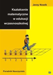 Obrazek Kształcenie matematyczne w edukacji wczesnoszkolnej