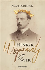Bild von Henryk Wspaniały i jego wiek