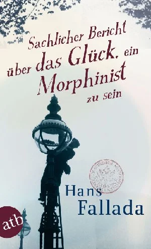 Bild von FALLADA, H: SACHLICHER BERICHT ÜBER DAS GLÜCK